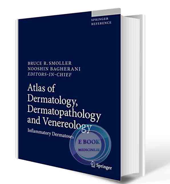 دانلود کتابAtlas of Dermatology, Dermatopathology and Venereology: Inflammatory Dermatoses 1st ed. 2022 Edition (Original PDF)